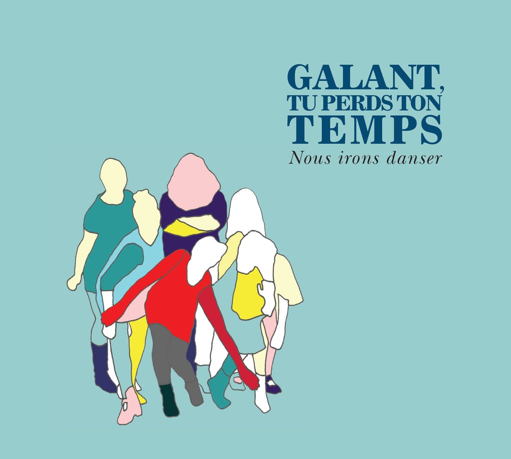 CD – Galant – Nous irons danser – TRICD7372