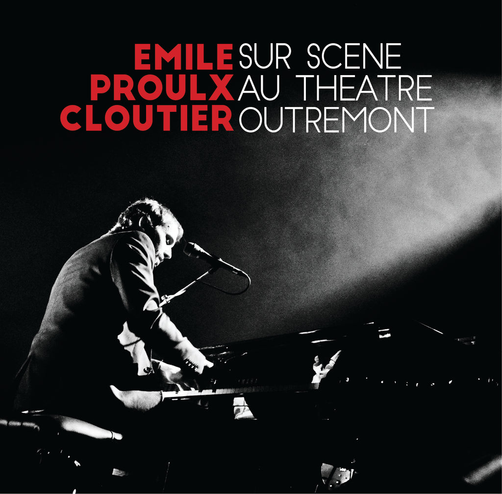 CD – Émile Proulx-Cloutier – Sur scène au Théâtre Outremont – TRICD7382