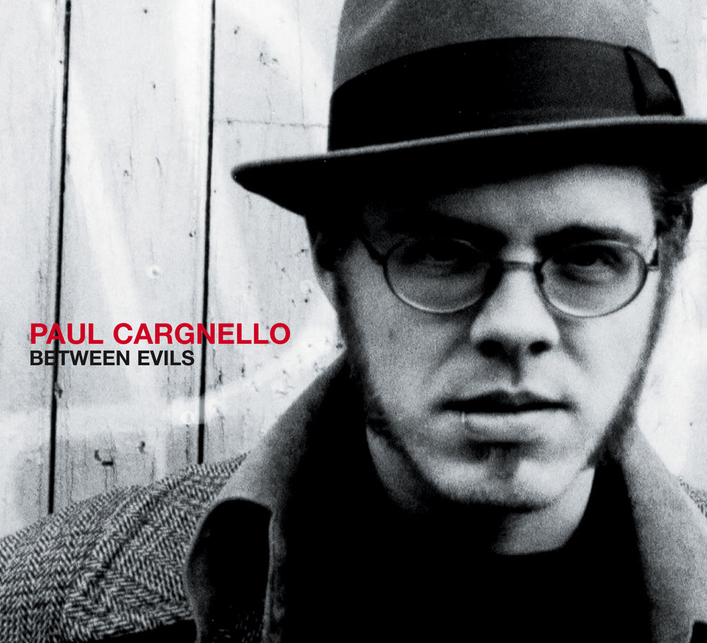 CD – Paul Cargnello – Between Evils – TRICD7216