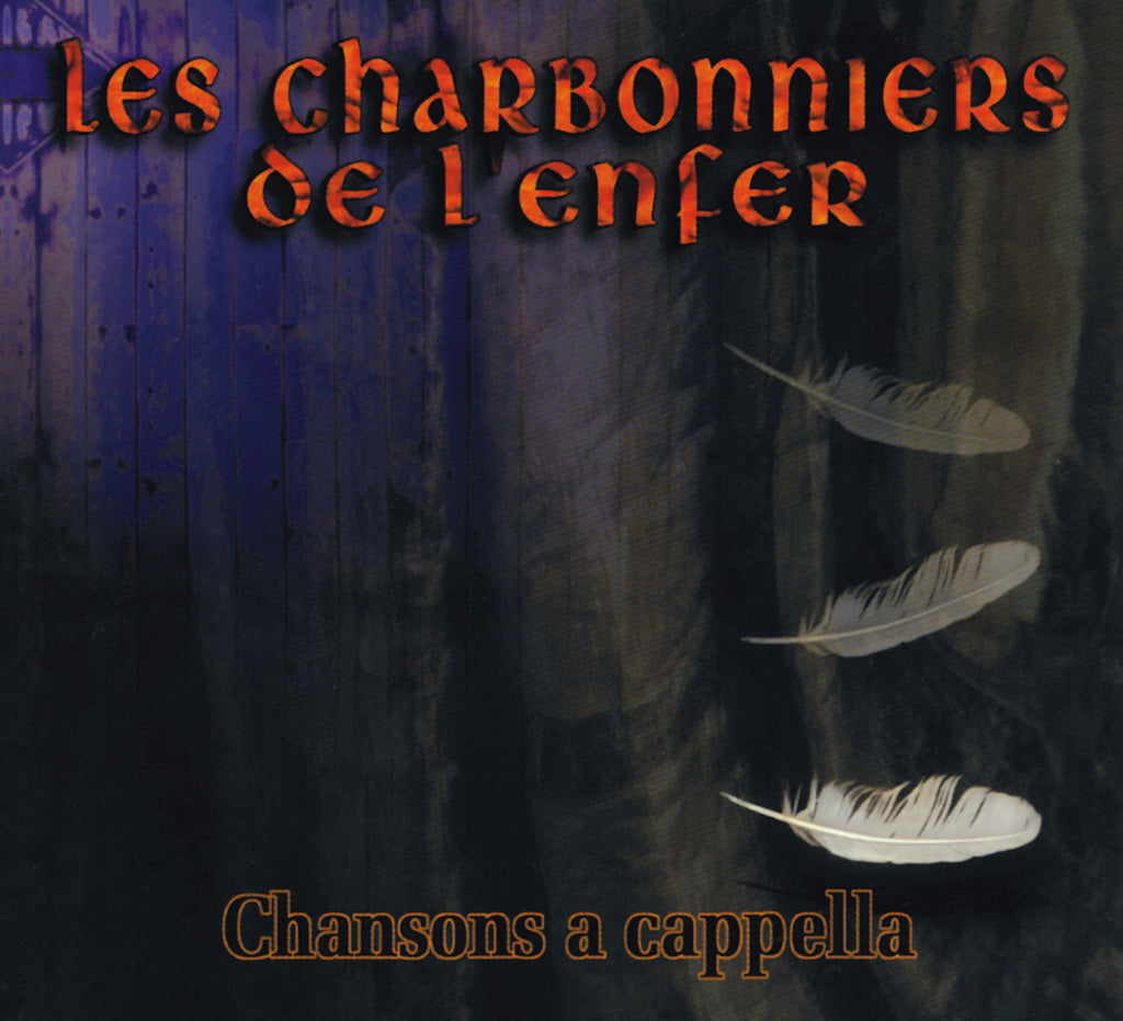 NUMÉRIQUE – Les Charbonniers de l'Enfer – Chansons a cappella – TRICD7207