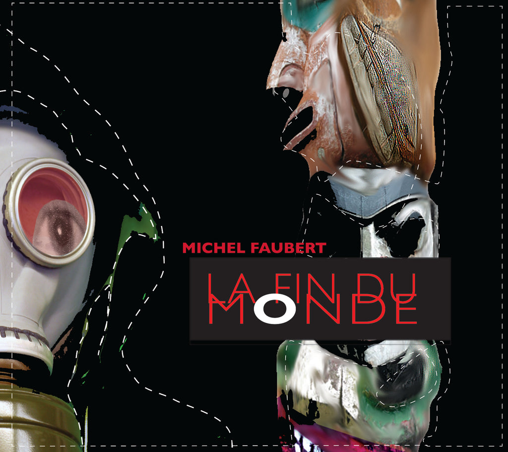 CD – Michel Faubert – La fin du Monde – TRICD7260