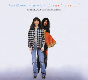 NUMÉRIQUE – Kate et Anna McGarrigle – Entre Lajeunesse et la sagesse – TRICD7217