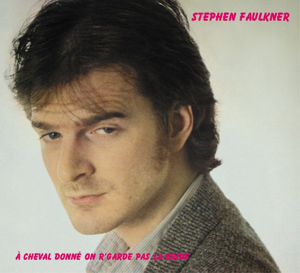 CD – Stephen Faulkner – À cheval donné on ne regarde pas la bride – TRICD7211