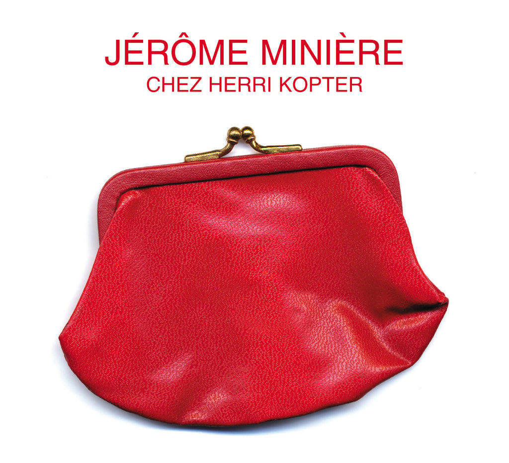 NUMÉRIQUE – Jérôme Minière – Chez Herri Kopter – TRICD7225
