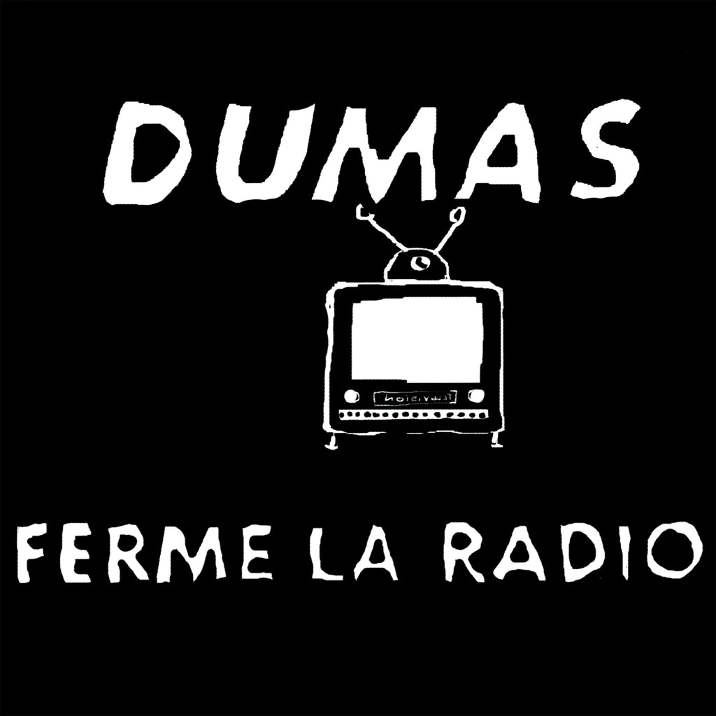 NUMÉRIQUE – DUMAS – Ferme la radio – TRICD7375
