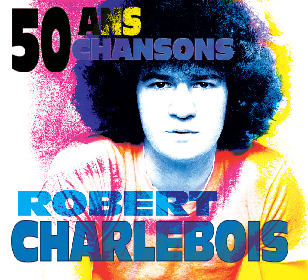 CD – Robert Charlebois – 50 ans 50 Chansons – TRICD7343
