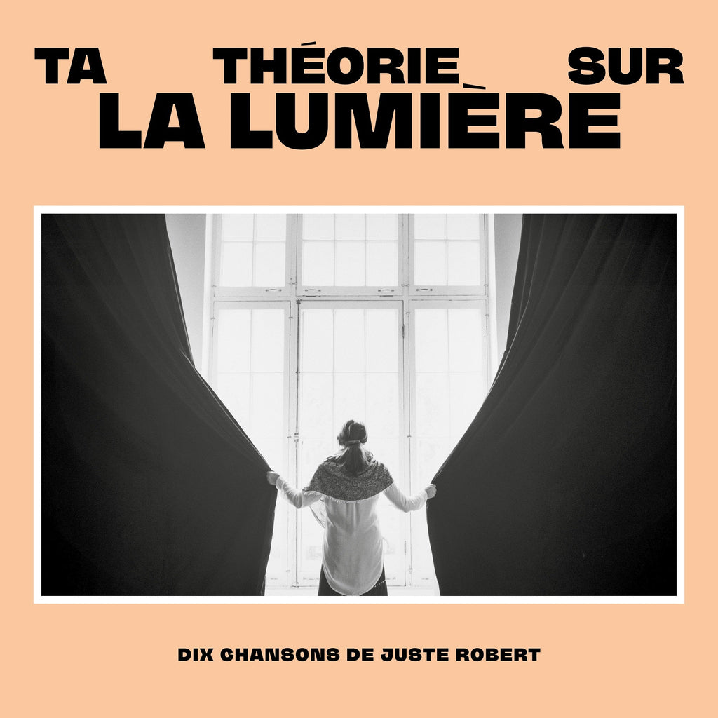 CD - Juste Robert - Ta théorie sur la lumière - TRICD7423
