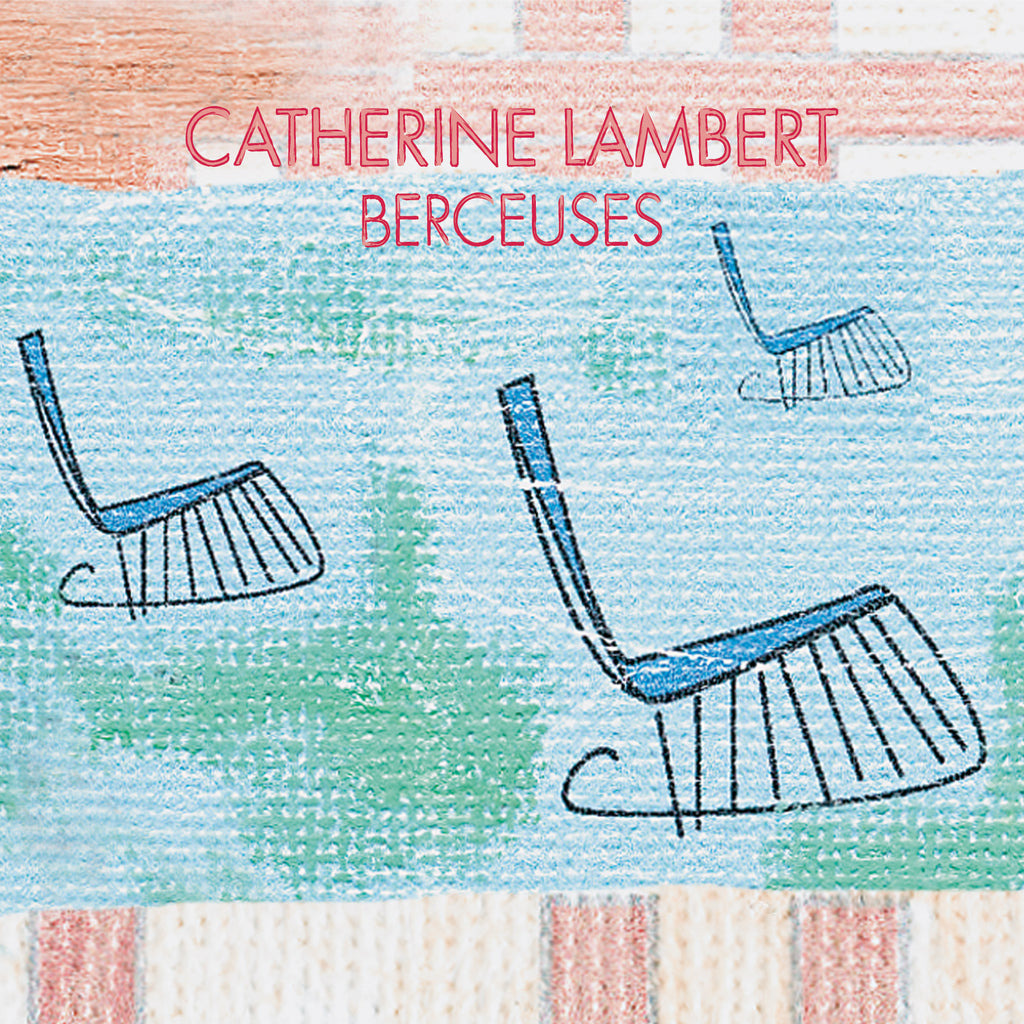 NUMÉRIQUE – Catherine Lambert – Berceuses – TRICD7238
