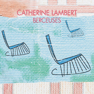 CD – Catherine Lambert – Berceuses – TRICD7238