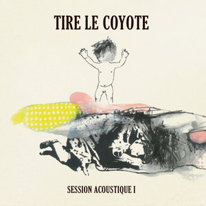 CD – Tire le coyote – Session acoustique I – TRICD7395